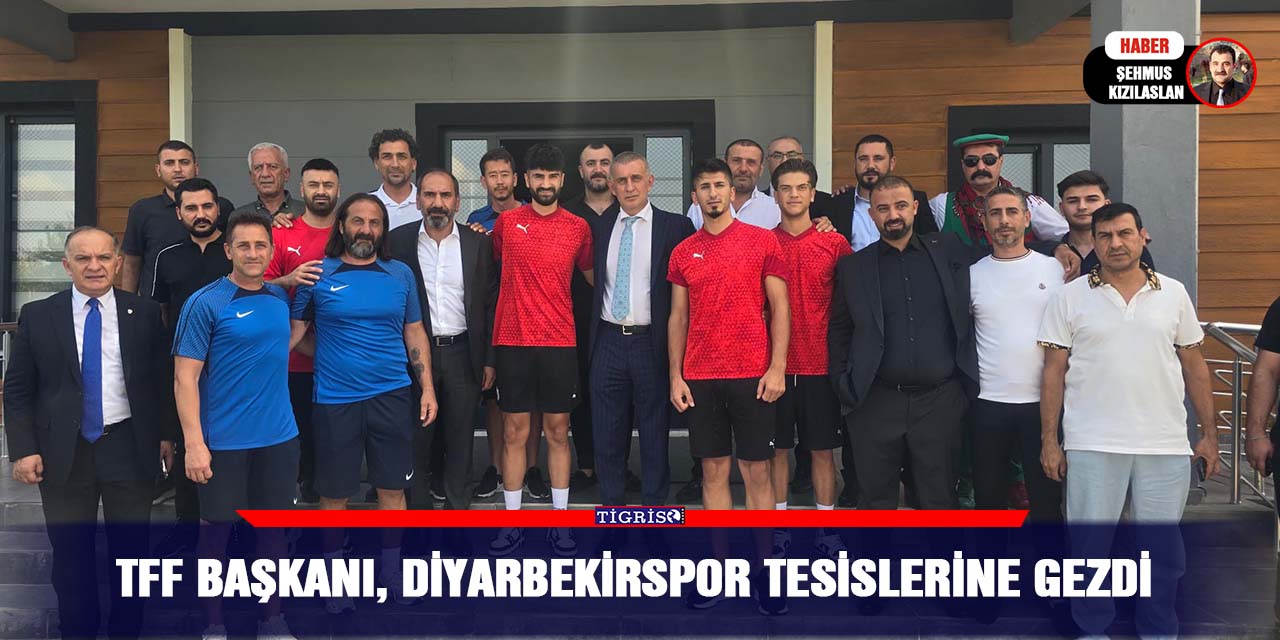 TFF Başkanı, Diyarbekirspor tesislerine gezdi