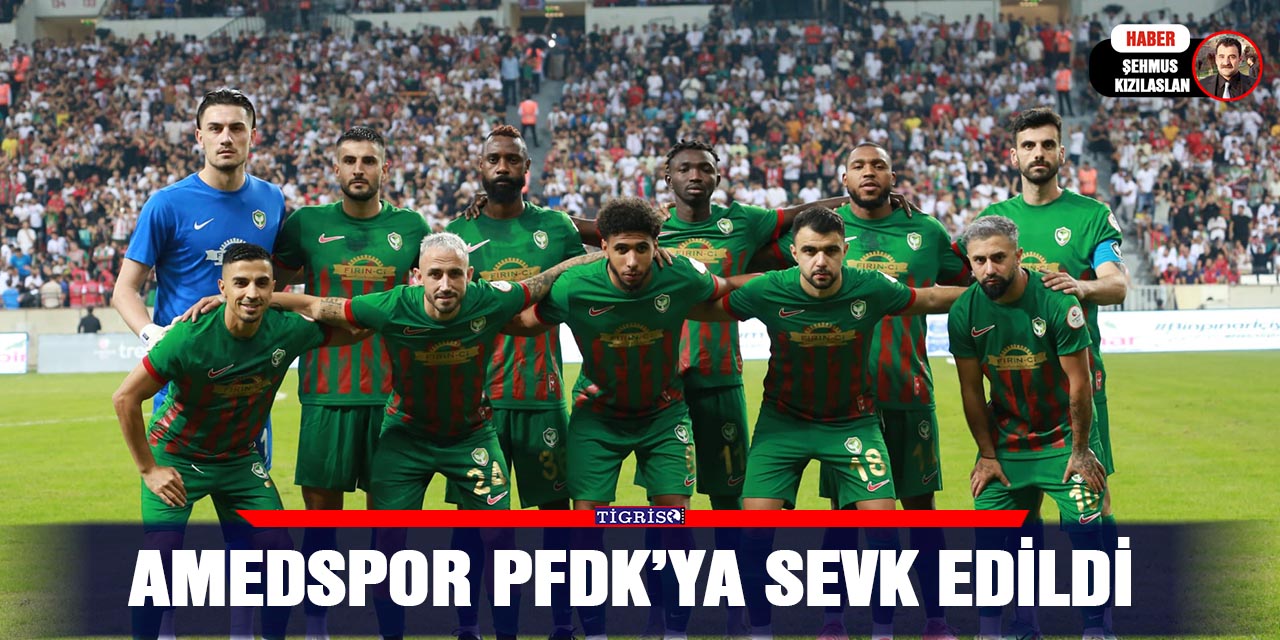 Amedspor PFDK’ya sevk edildi