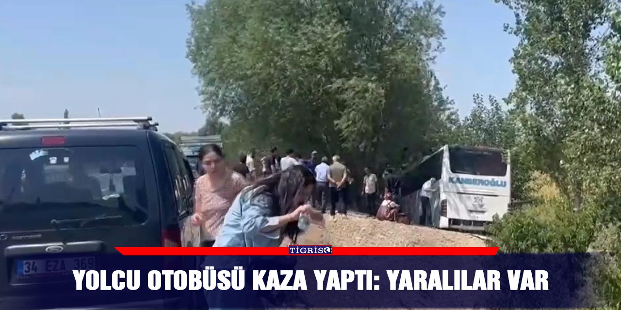 Yolcu otobüsü kaza yaptı: Yaralılar var