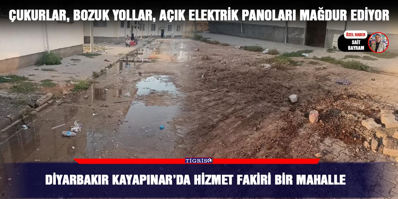 Diyarbakır Kayapınar’da hizmet fakiri bir mahalle