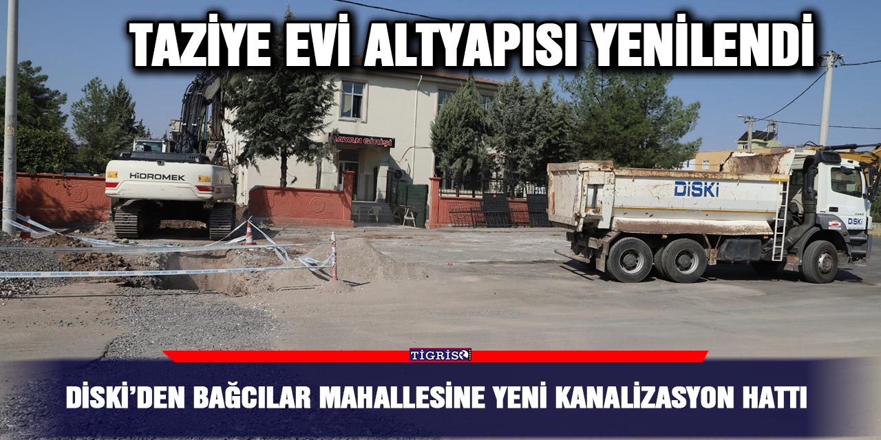 DİSKİ’den Bağcılar Mahallesine Yeni Kanalizasyon Hattı