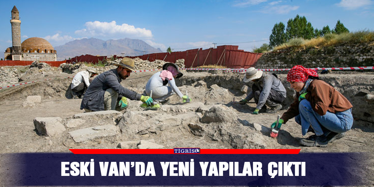 Eski Van’da yeni yapılar çıktı