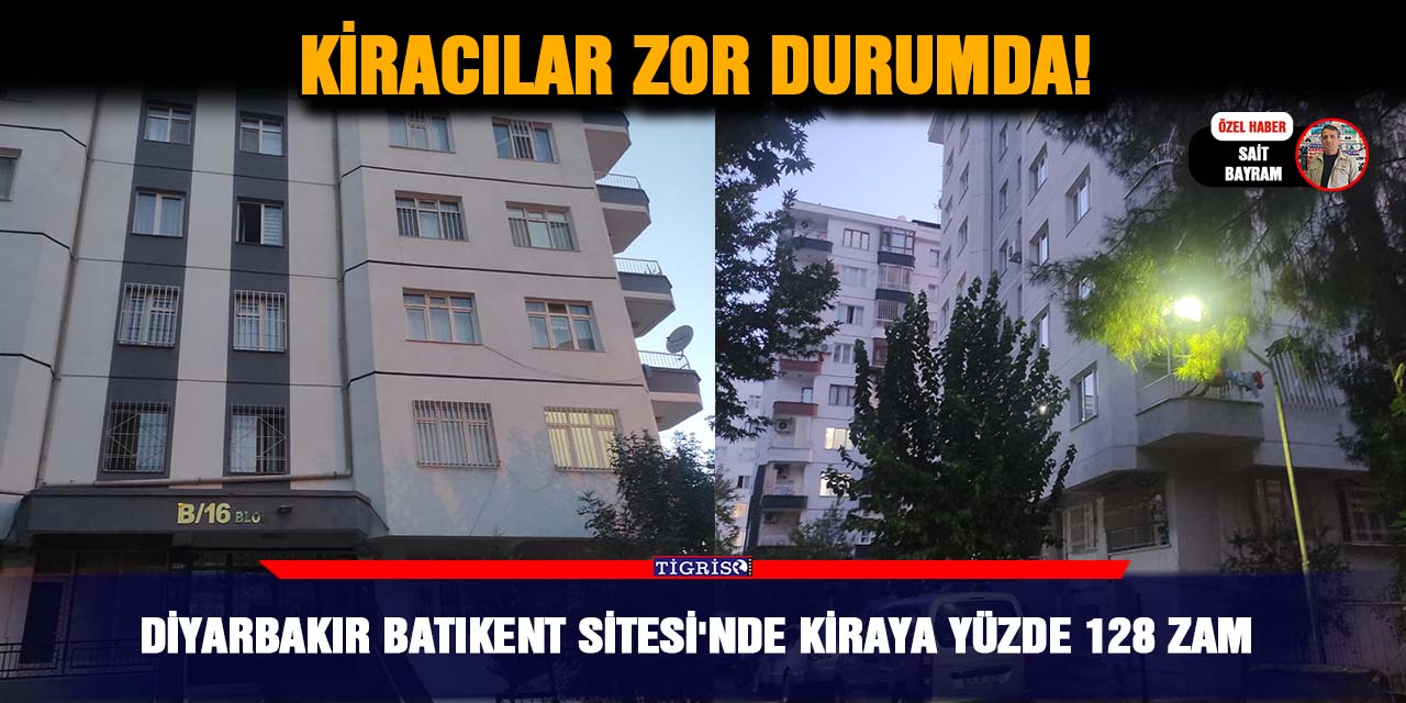 Diyarbakır Batıkent Sitesi'nde kiraya yüzde 128 zam