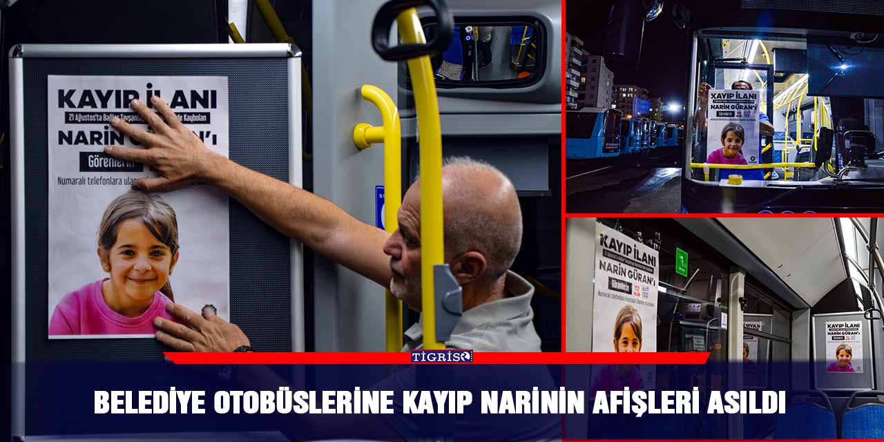 Diyarbakır’da kayıp Narin’in afişleri otobüslere asıldı