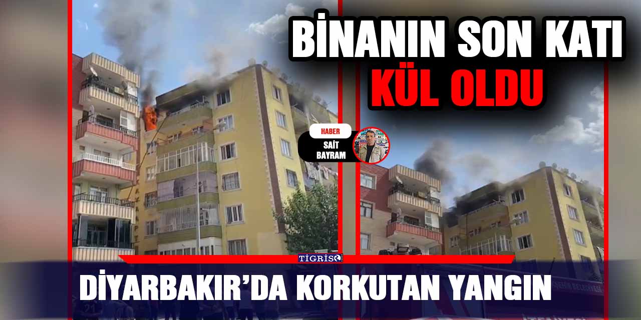 Diyarbakır’da korkutan yangın