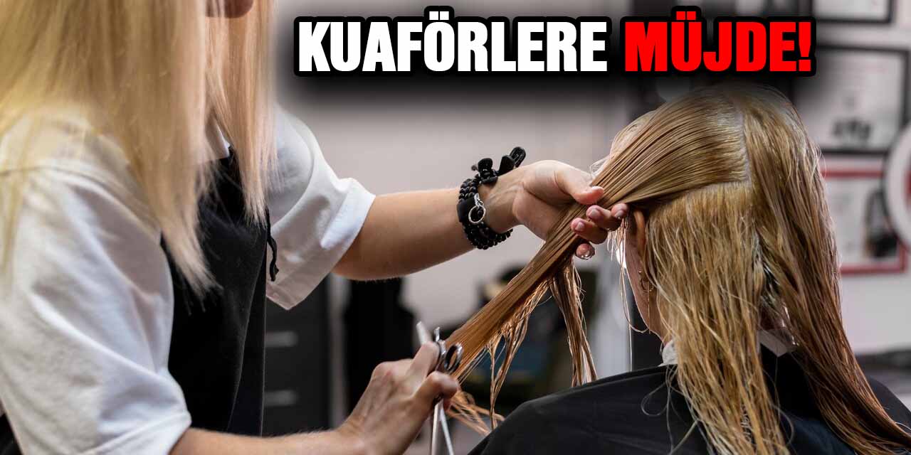 Kuaförlere Müjde! Pazar Günleri Kapanmayacaklar