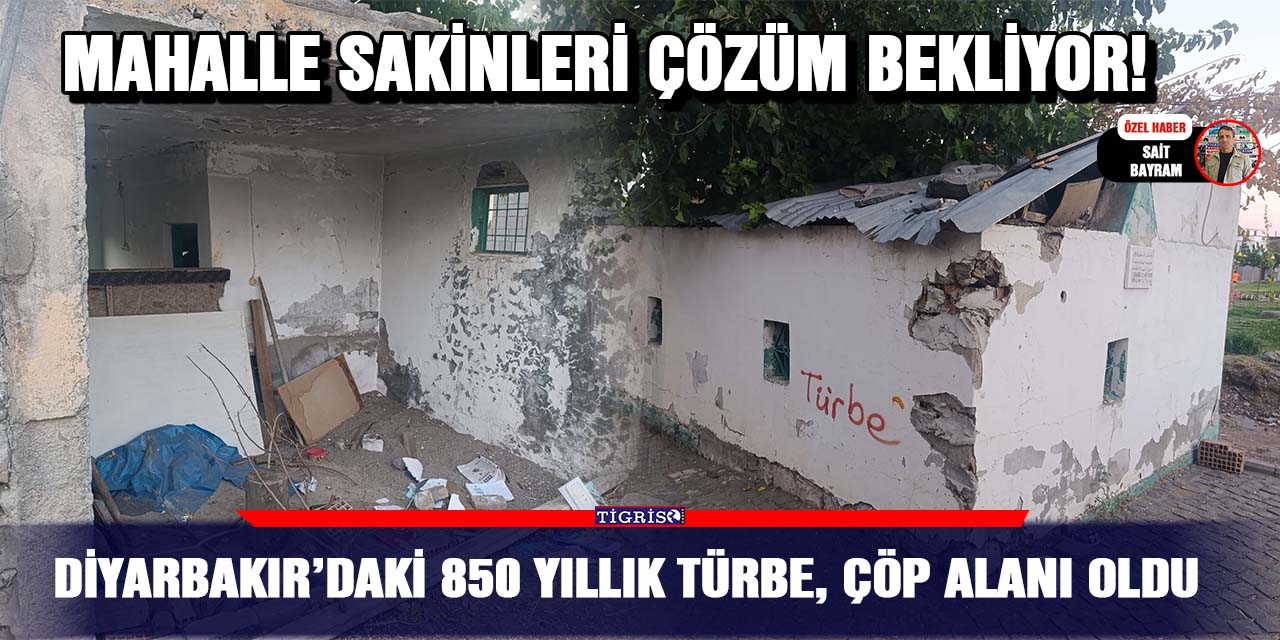 Diyarbakır’daki 850 yıllık türbe, çöp alanı oldu