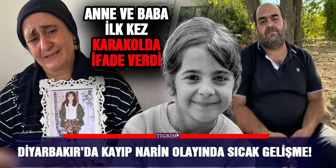 Diyarbakır’da Kayıp Narin Olayında Sıcak Gelişme! Anne ve Baba İlk Kez Karakolda İfade Verdi