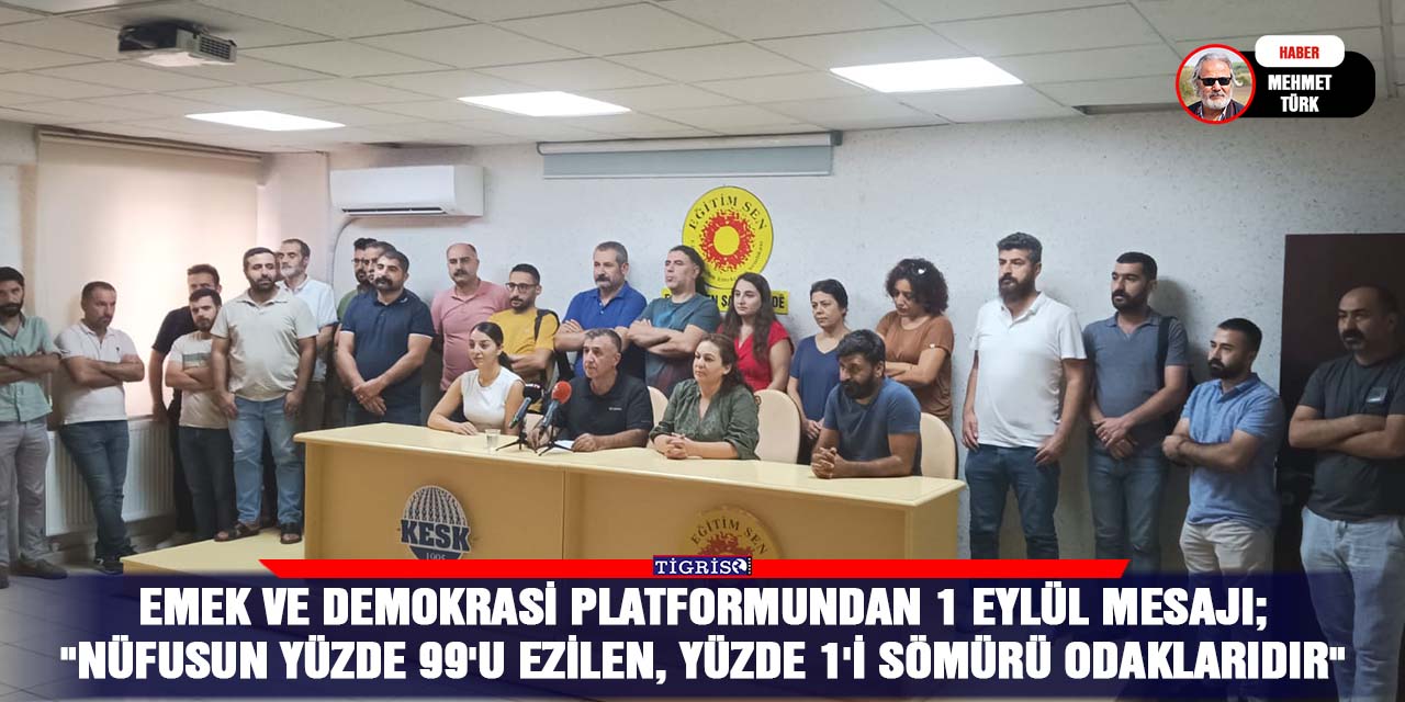 Emek ve Demokrasi Platformundan 1 Eylül mesajı