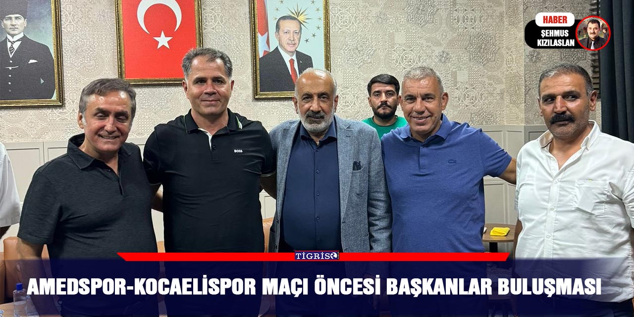 Amedspor-Kocaelispor maçı öncesi başkanlar buluşması