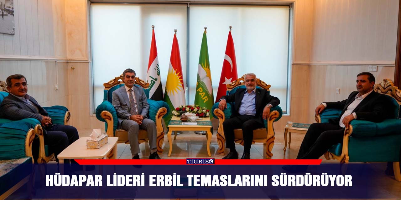 HÜDAPAR lideri Erbil temaslarını sürdürüyor