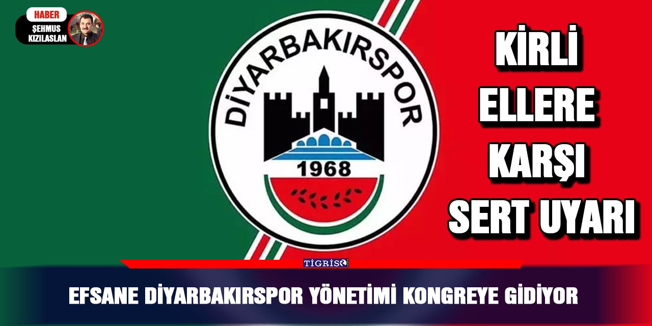 Efsane Diyarbakırspor Yönetimi kongreye gidiyor