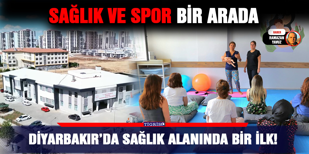 Diyarbakır’da sağlık alanında bir ilk!