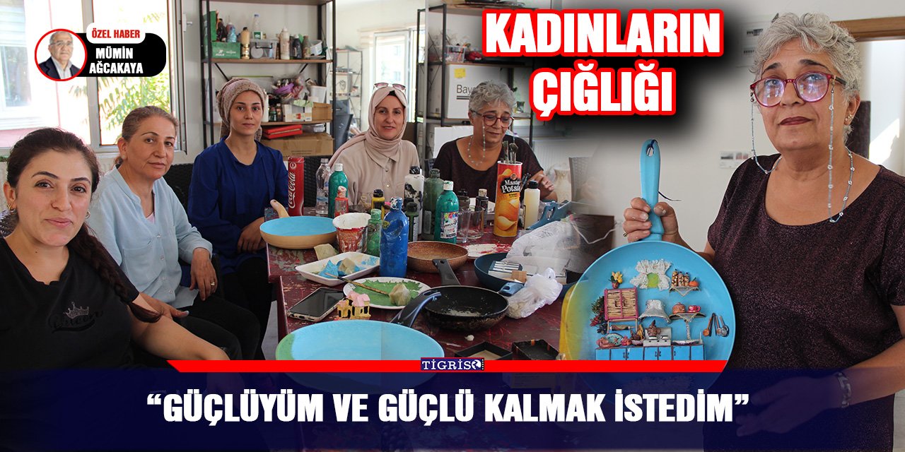 Kadınların çığlığı: "Güçlüyüm ve güçlü kalmak istedim"