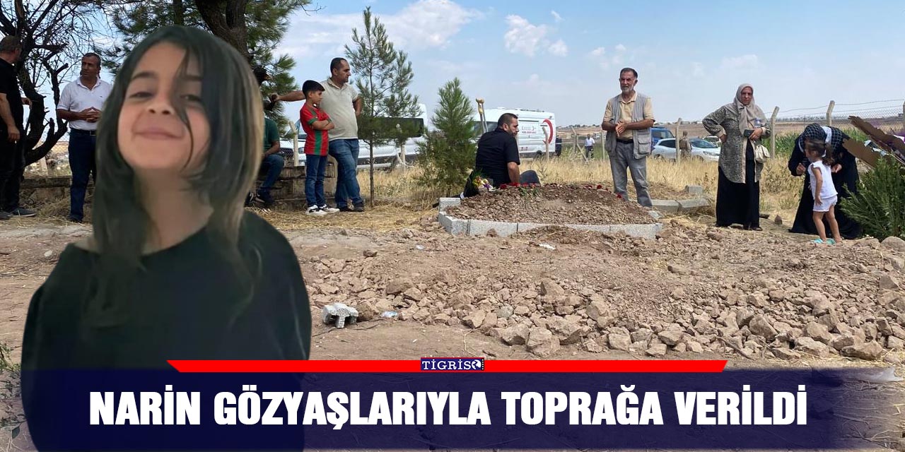 Narin gözyaşlarıyla toprağa verildi