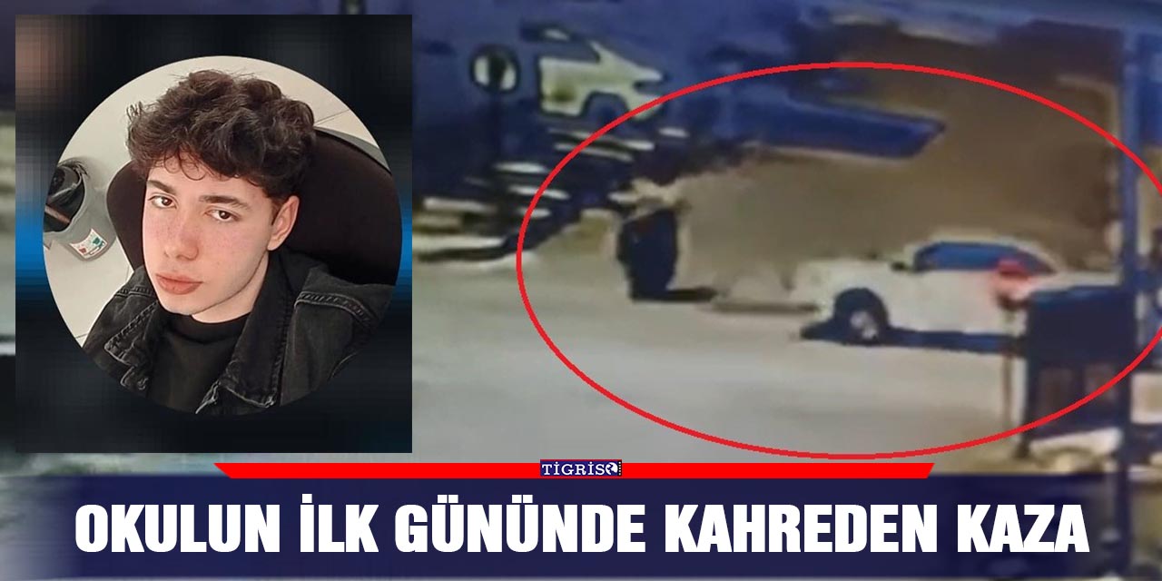 Okulun ilk gününde kahreden kaza