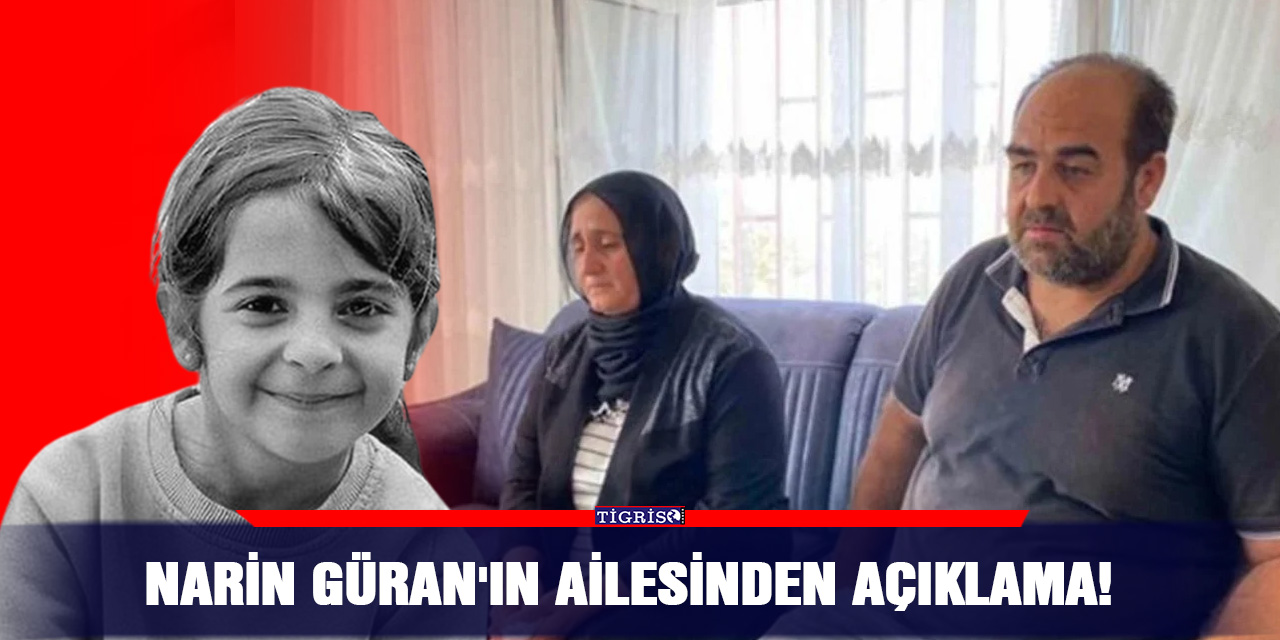 Narin Güran'ın ailesinden açıklama!