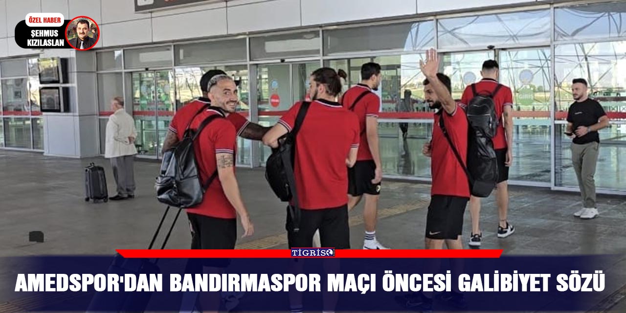 Amedspor'dan Bandırmaspor maçı öncesi galibiyet sözü