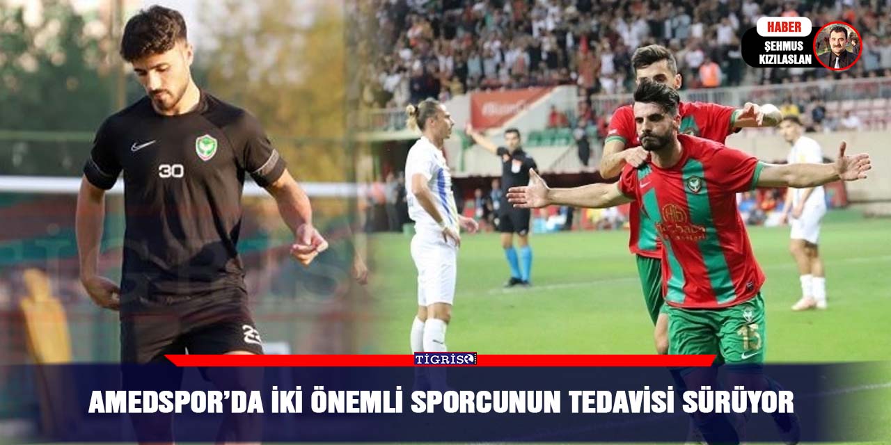 Amedspor’da İki Önemli Sporcunun Tedavisi Sürüyor