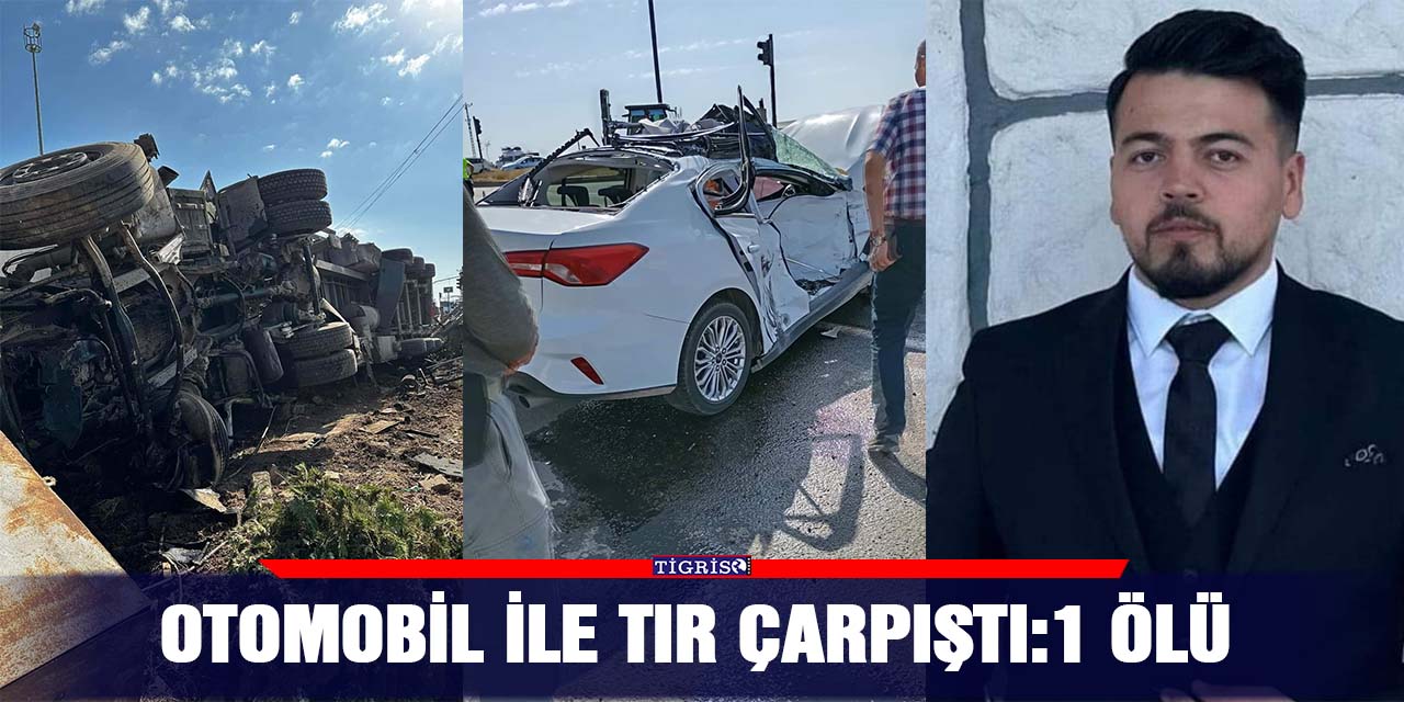 Otomobil ile tır çarpıştı:1 ölü