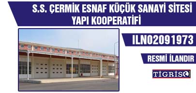 S.S. ÇERMİK ESNAF KÜÇÜK SANAYİ SİTESİ YAPI KOOPERATİFİ