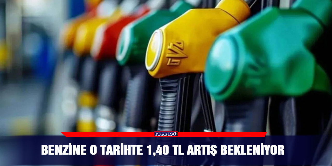 Benzine o tarihte 1,40 TL Artış Bekleniyor