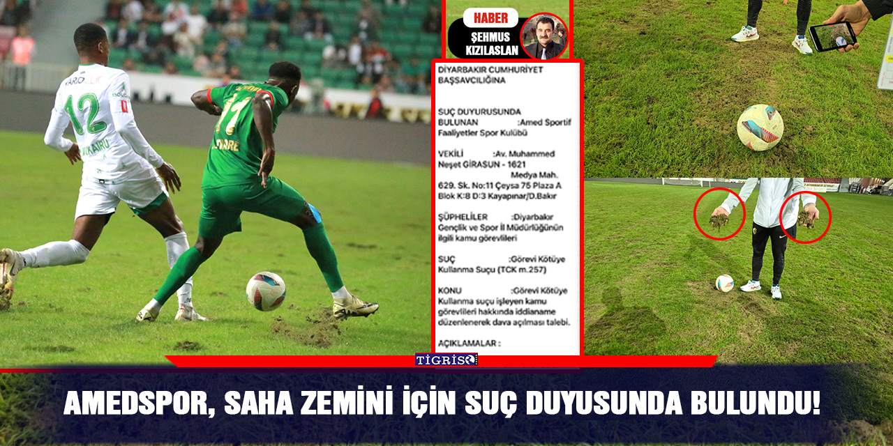 Amedspor, saha zemini için suç duyusunda bulundu!