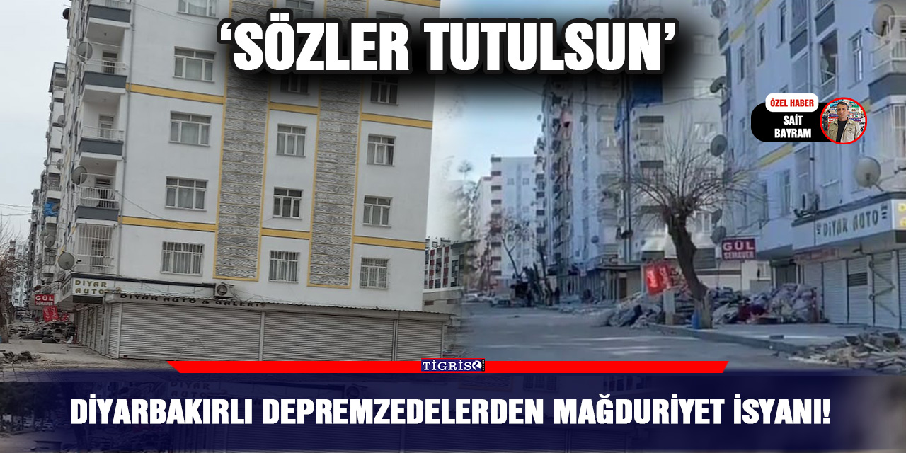 Diyarbakırlı depremzedelerden mağduriyet isyanı!