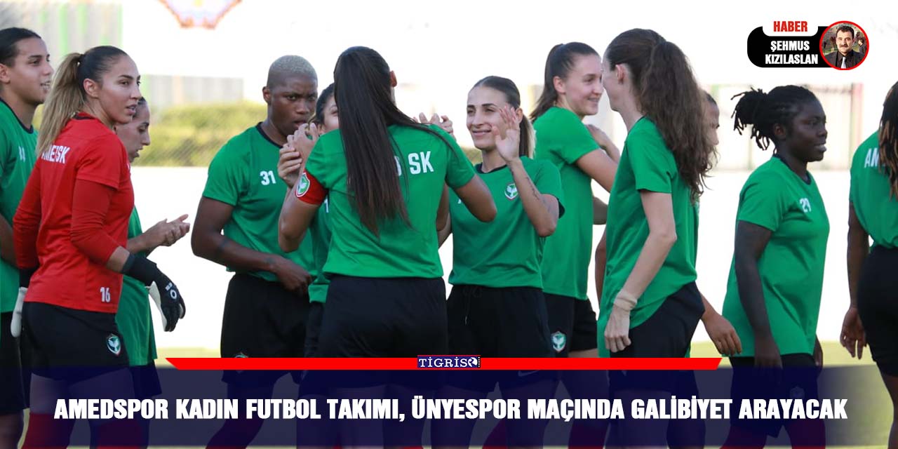 Amedspor kadın futbol takımı, Ünyespor maçında galibiyet arayacak