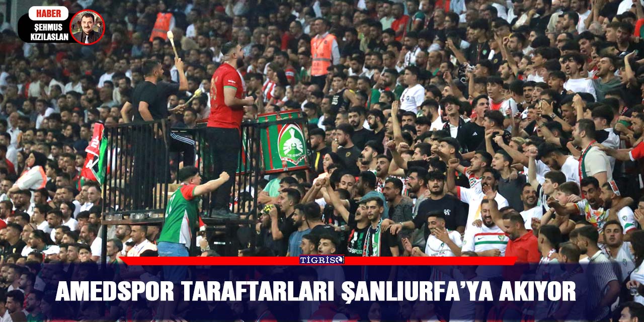 Amedspor taraftarları Şanlıurfa’ya akıyor