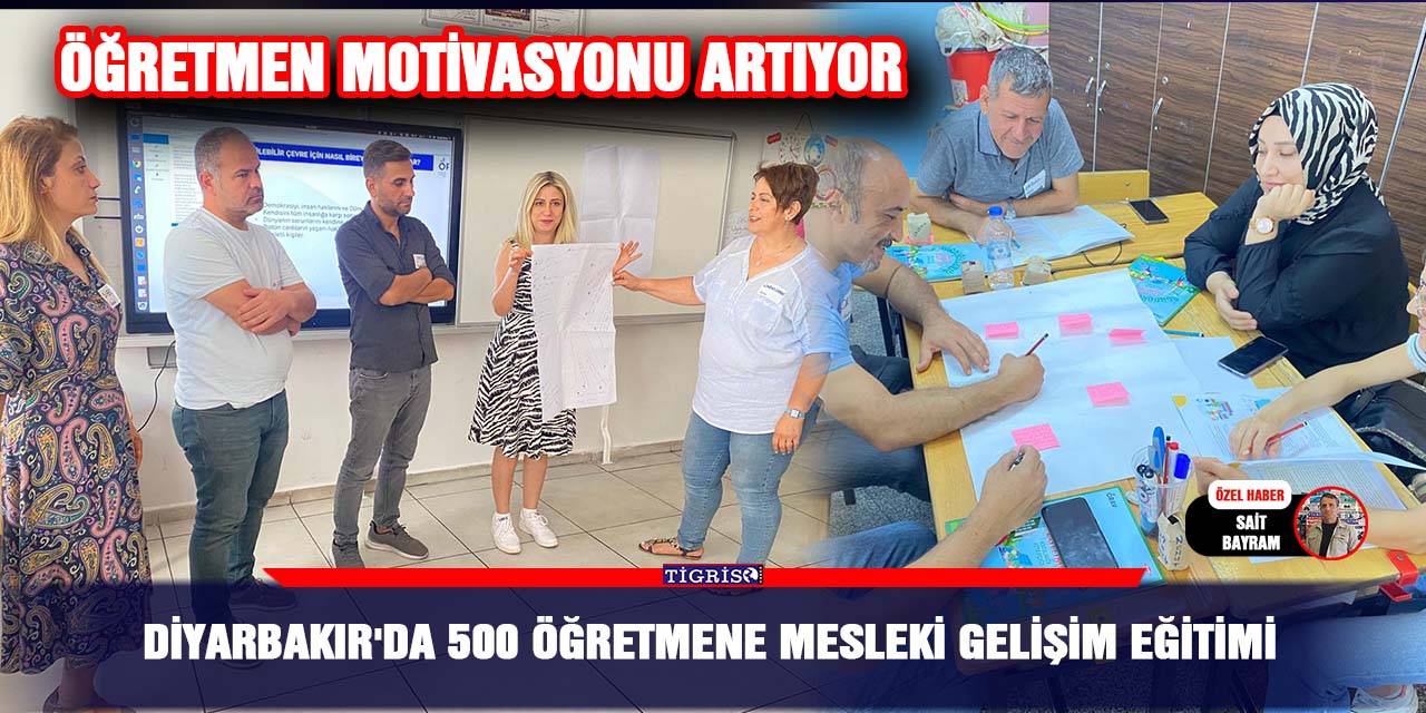 Diyarbakır'da 500 Öğretmene Mesleki Gelişim eğitimi