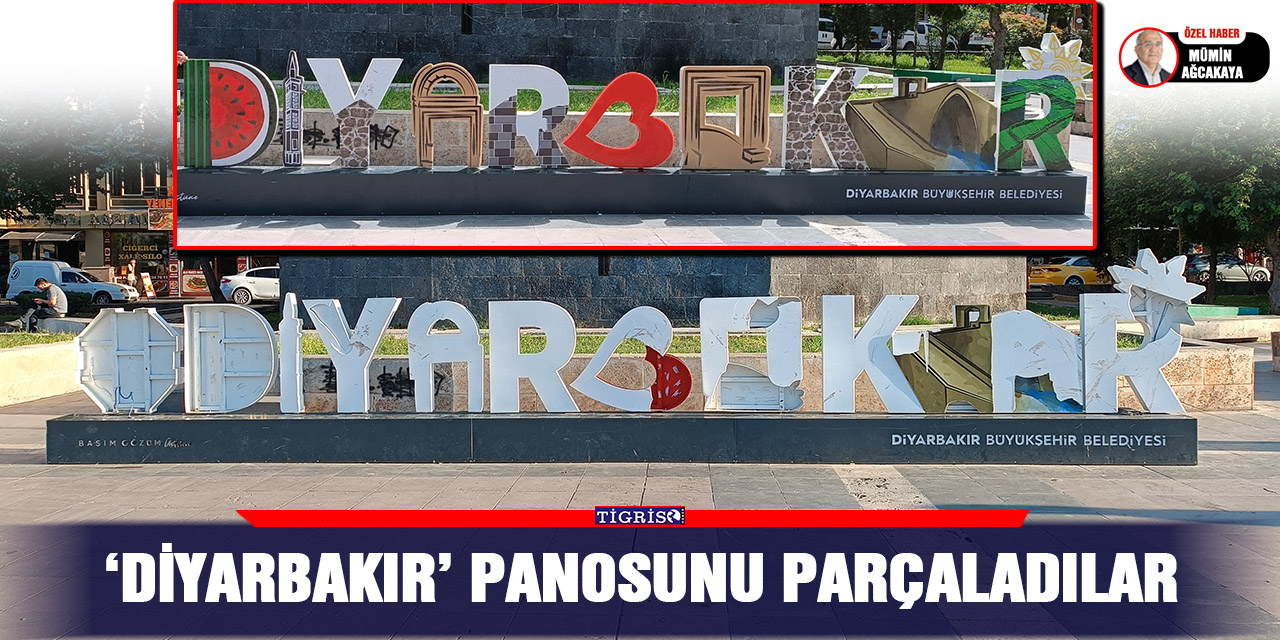 ‘Diyarbakır’ Panosunu Parçaladılar