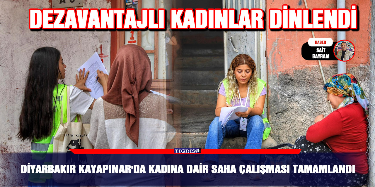 Diyarbakır Kayapınar'da kadına dair saha çalışması tamamlandı