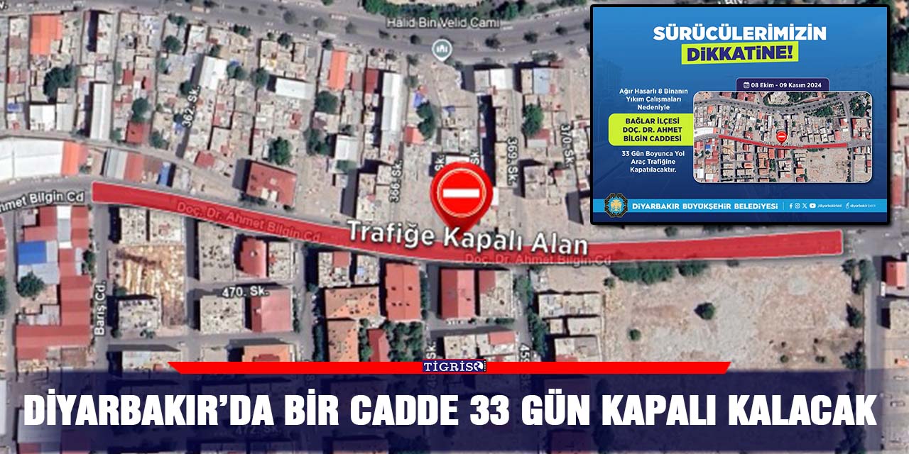 Diyarbakır’da bir cadde 33 gün kapalı kalacak