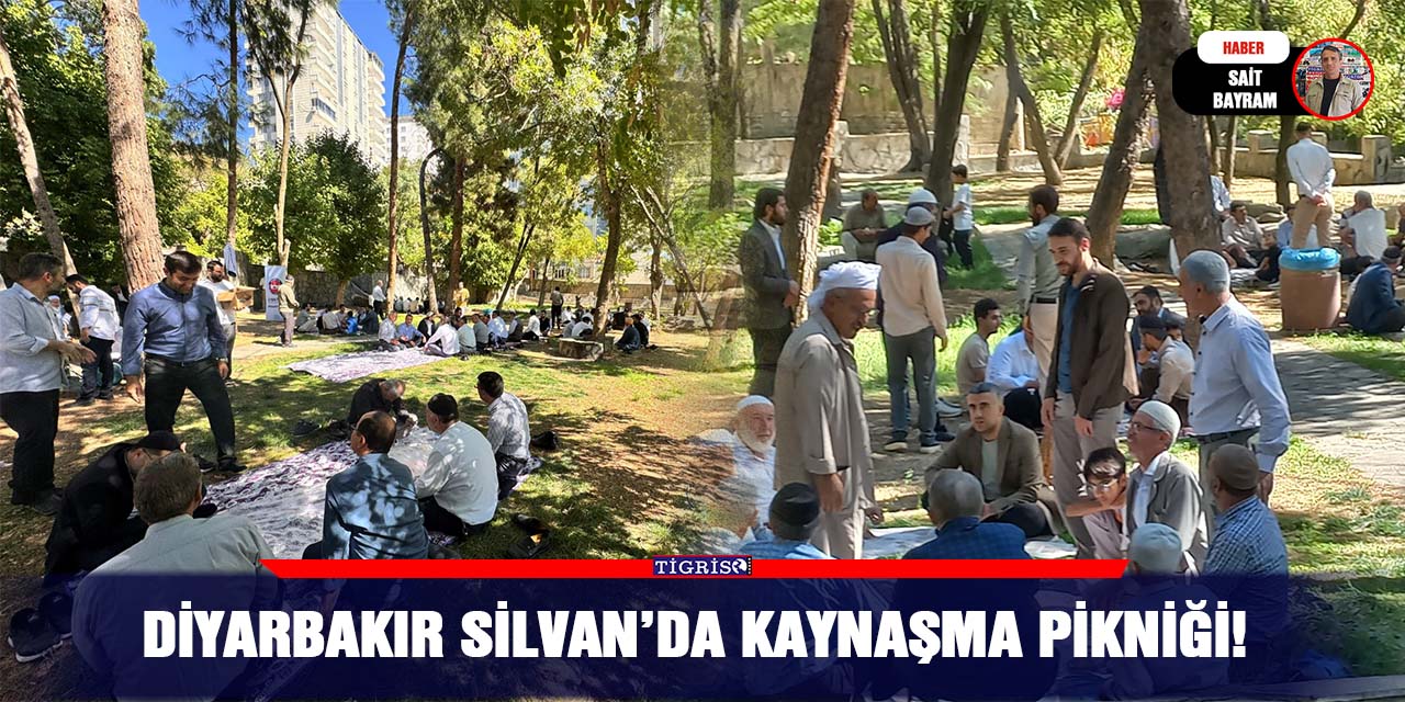 Diyarbakır Silvan’da kaynaşma pikniği!