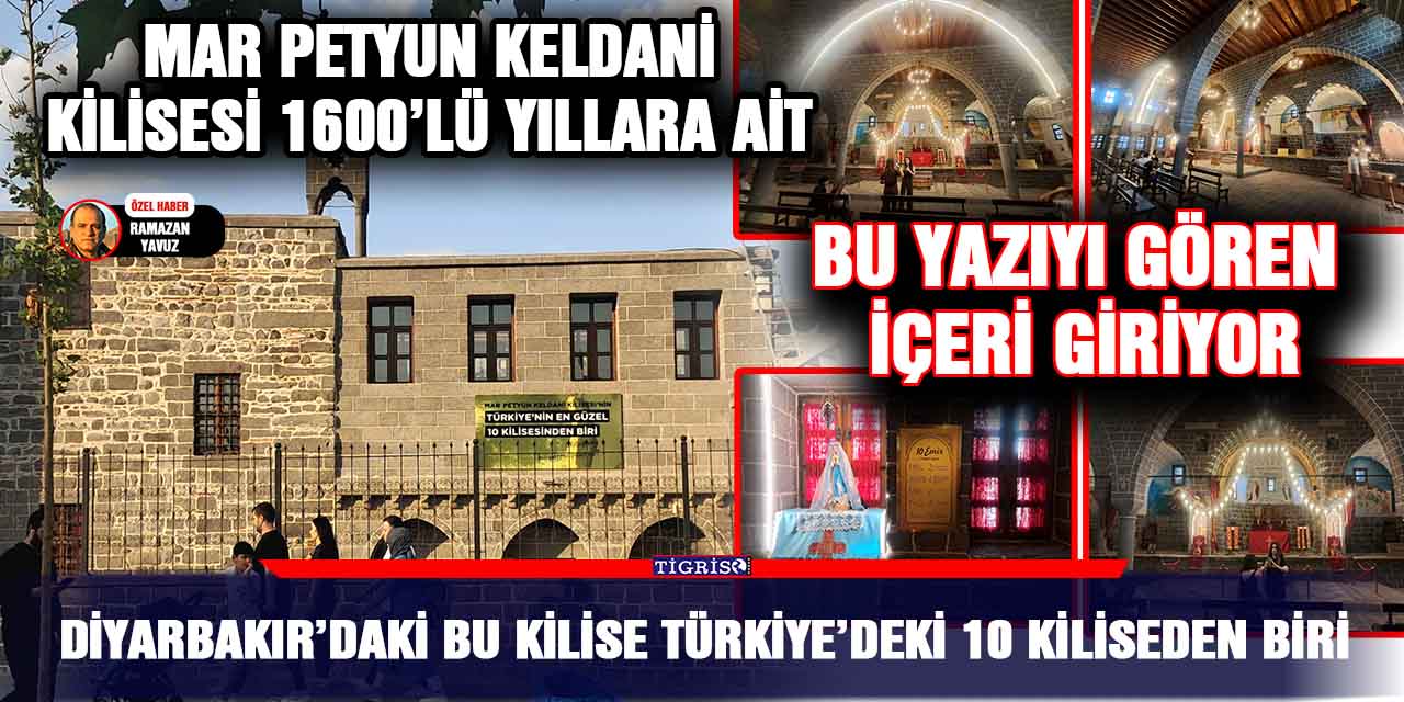 Diyarbakır’daki bu kilise Türkiye’deki 10 kiliseden biri