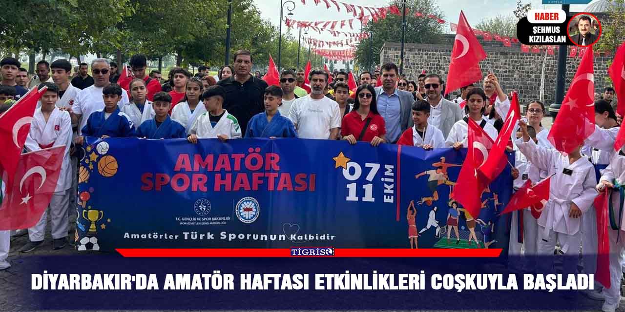 Diyarbakır'da Amatör Haftası Etkinlikleri Coşkuyla Başladı