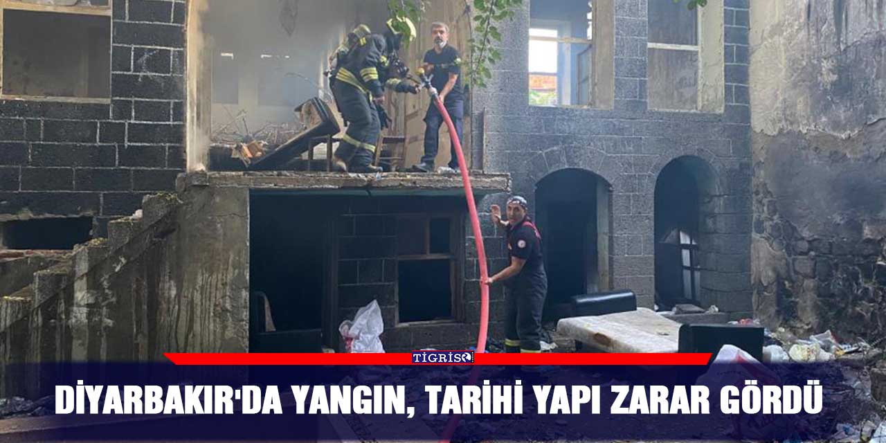 Diyarbakır'da yangın, tarihi yapı zarar gördü