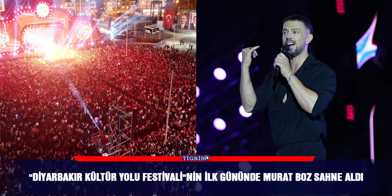 "Diyarbakır Kültür Yolu Festivali"nin ilk gününde Murat Boz sahne aldı