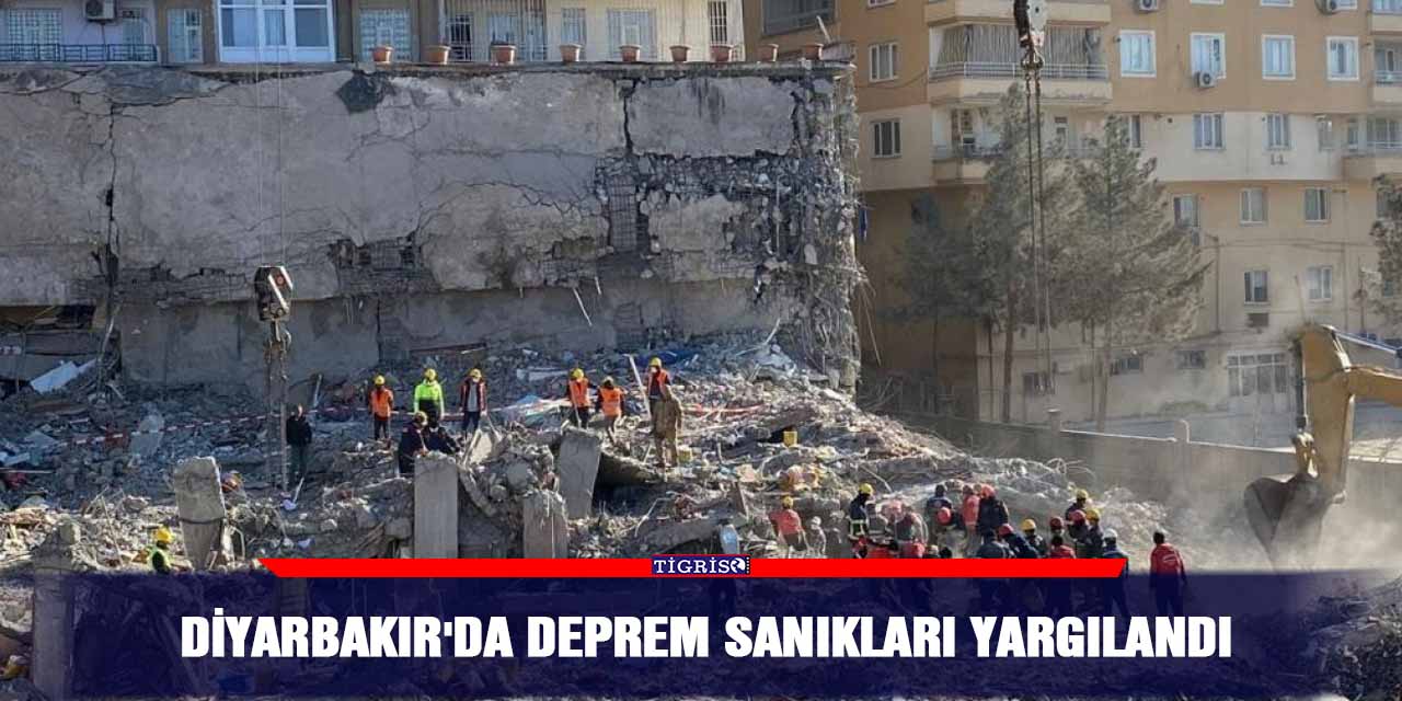 Diyarbakır'da deprem sanıkları yargılandı