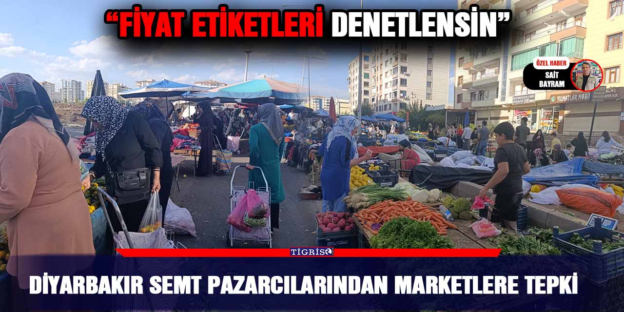 Diyarbakır Semt Pazarcılarından marketlere tepki