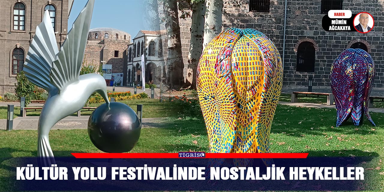 VİDEO - Kültür Yolu Festivalinde nostaljik heykeller