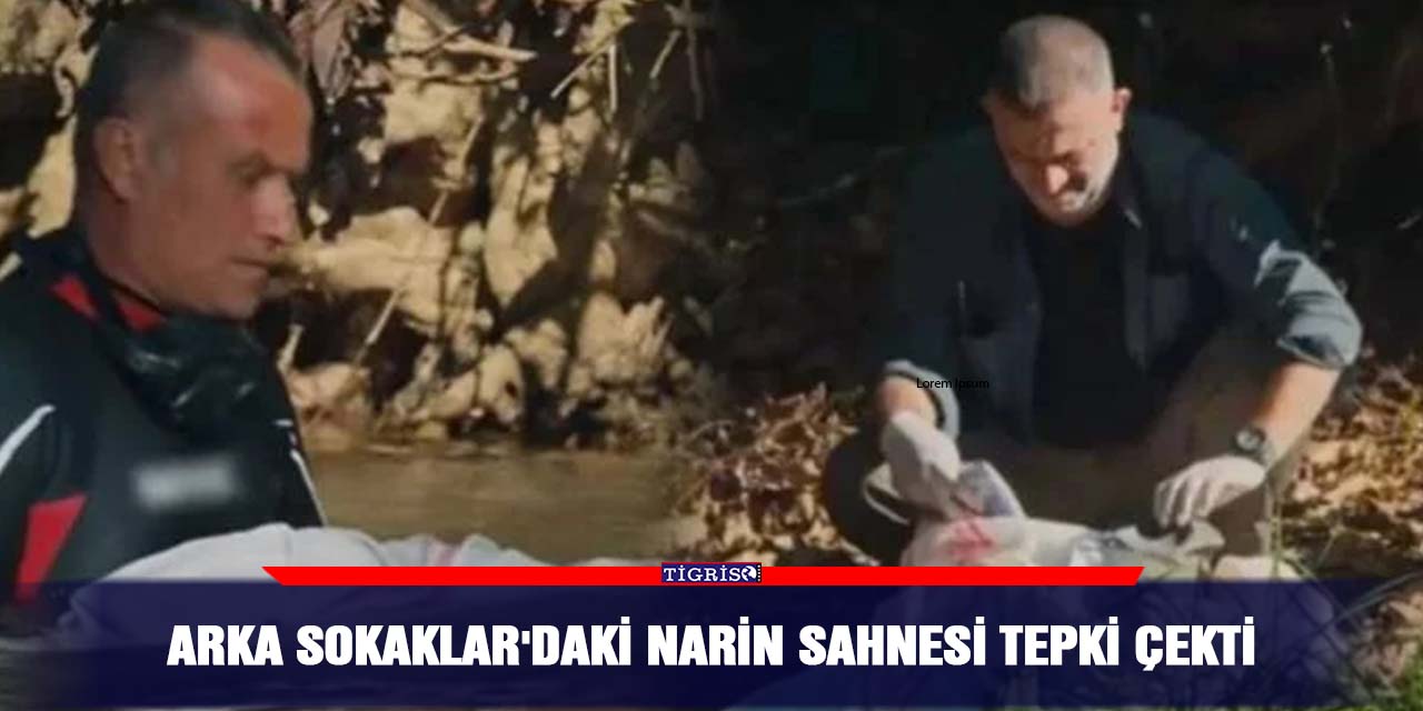 VİDEO - Arka Sokaklar'daki Narin sahnesi tepki çekti