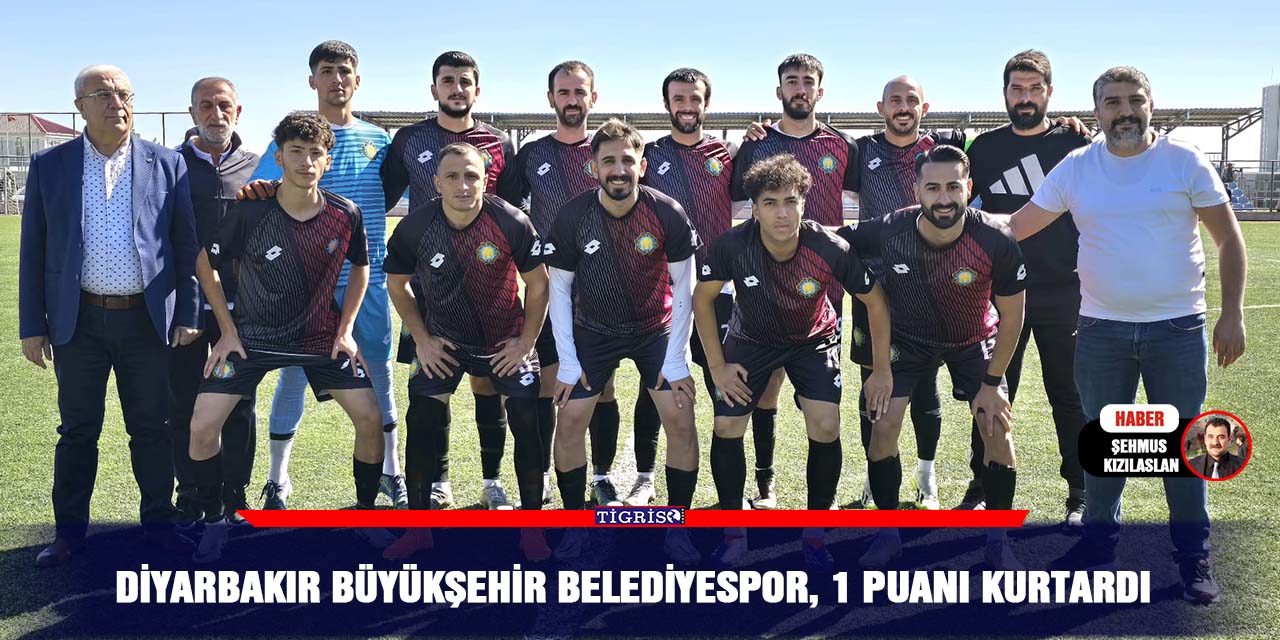 Diyarbakır Büyükşehir Belediyespor, 1 puanı kurtardı