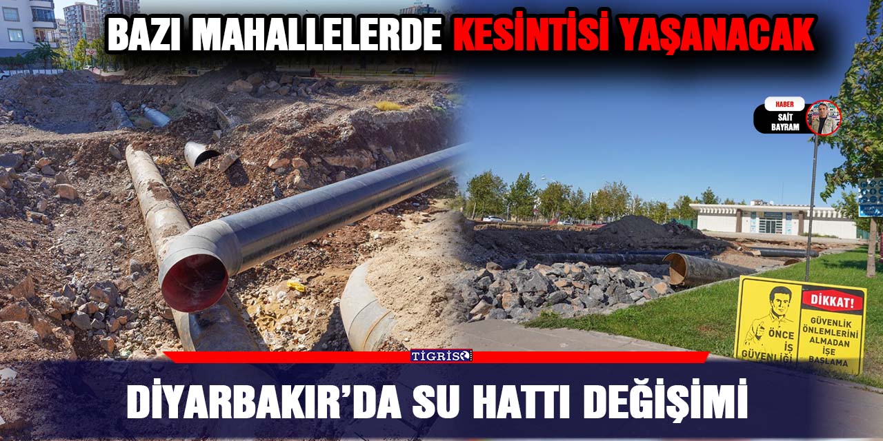 Diyarbakır’da su hattı değişimi