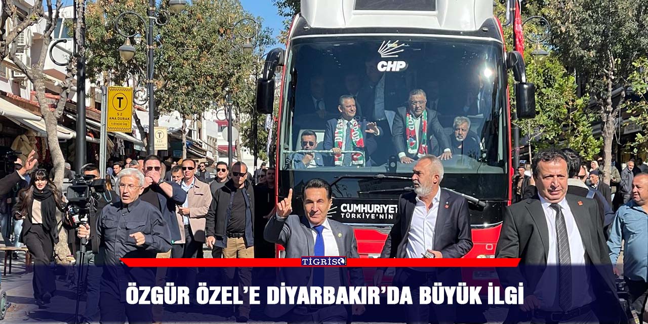 Özgür Özel’e Diyarbakır’da büyük ilgi