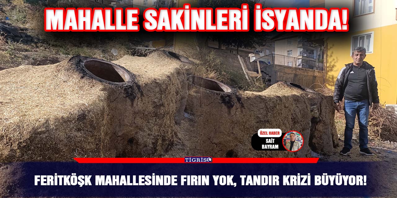 VİDEO - Feritköşk Mahallesinde fırın yok, tandır krizi büyüyor!