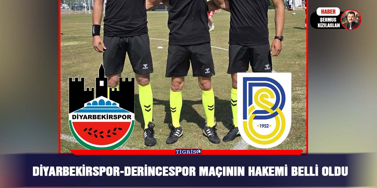 Diyarbekirspor-Derincespor maçının hakemi belli oldu