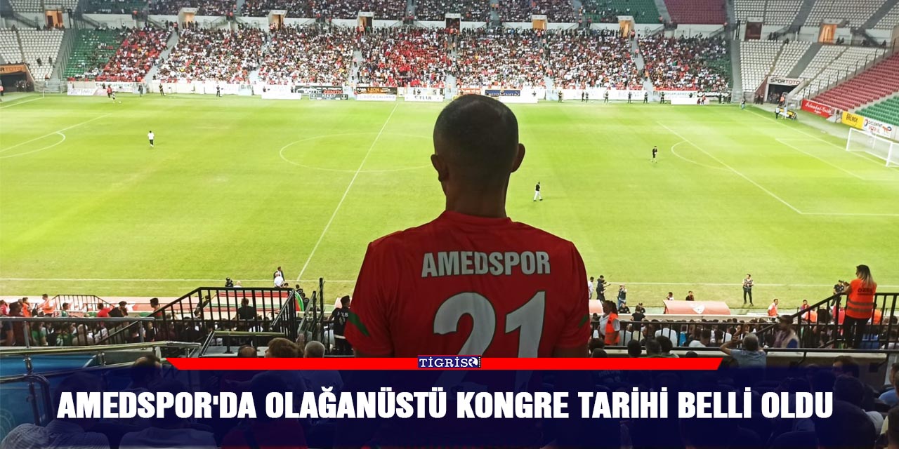 Amedspor'da olağanüstü kongre tarihi belli oldu