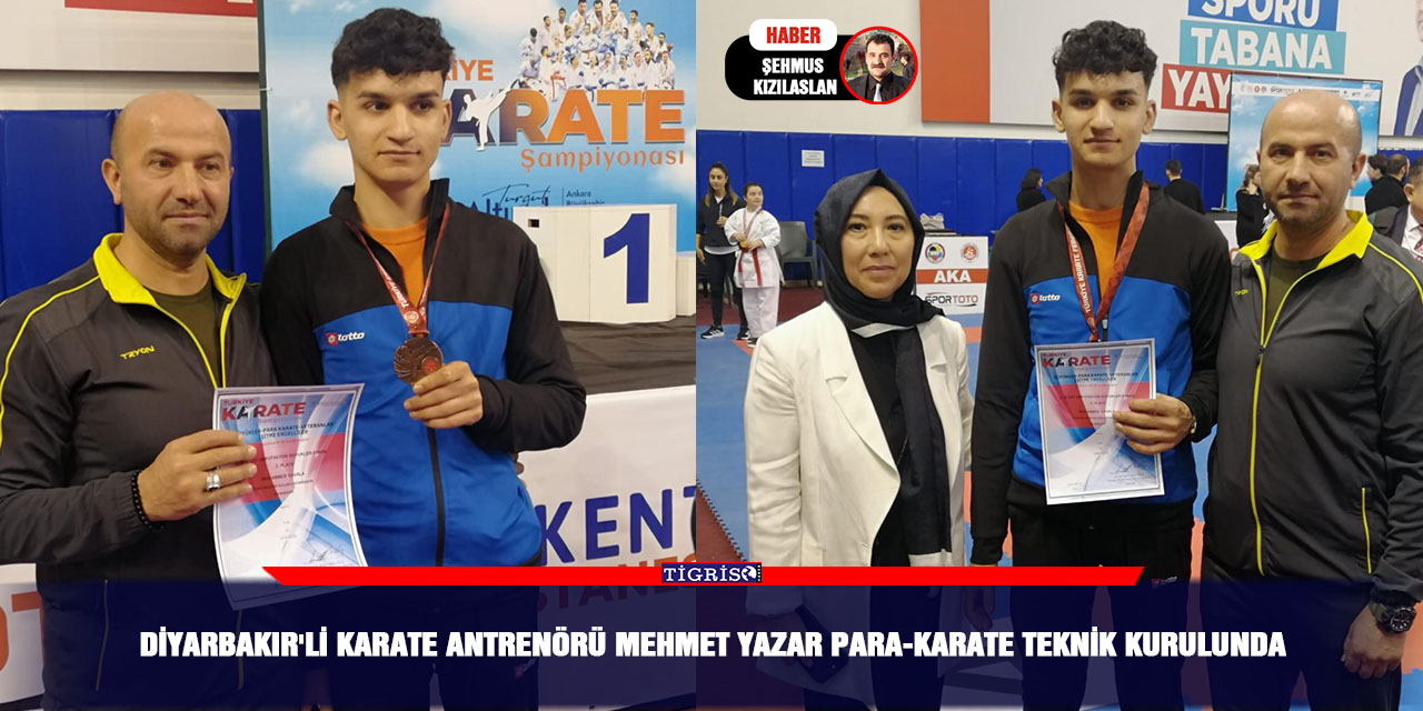 Diyarbakır'li Karate Antrenörü Mehmet Yazar Para-Karate teknik kurulunda